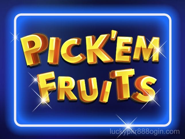 Pick'em Fruits